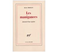 Elsa Triolet – Les Manigances – Journal d'une égoïste – Gallimard