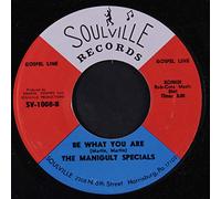 MANIGULT SPECIALS - be what you are / let the light shine on me 45 rpm single