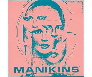 MANIKINS - From Broadway To Blazes