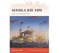 Manila Bay 1898 Dawn of an American Empire - Brian Lane Herder - Osprey Publishing - ebook (ePub) - Livre