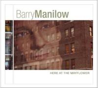 Manilow, Barry - Here at the Mayflower