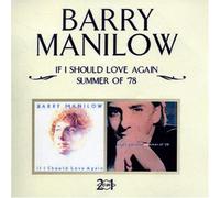 Manilow, Barry - If I Should Love Again/Summer of 78