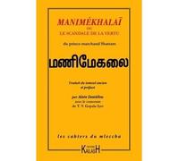 Manimékhalaï ou Le scandale de la vertu - Shattan - Kailash Eds - broché - Essai