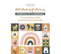 Manipani: Parentalité scandinave : les secrets des enfants les plus heureux du monde par @manipanicopenhague