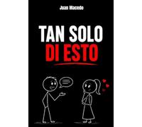 Manipulación Emocional: Tan solo di esto: Como Dominar el Arte de Conversar Con Mujeres: seducción, psicología oscura, manipulación psicológica, relaciones, hipergamia feminina