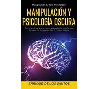 Manipulación Y Psicología Oscura (Manipulation & Dark Psychology)
