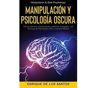Manipulación Y Psicología Oscura (Manipulation & Dark Psychology)