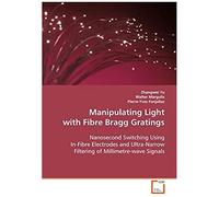 Manipulating Light With Fibre Bragg Gratings