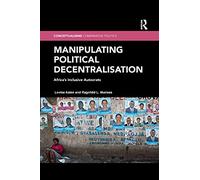 Manipulating Political Decentralisation