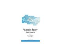 Manipulating Quantum Coherence In Solid State Systems