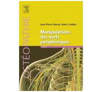 Manipulations des nerfs périphériques - Jean-Pierre Barral - Elsevier Masson - broché - Scolaire / Universitaire
