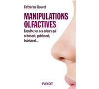 Catherine Bouvet – Manipulations olfactives – Broché