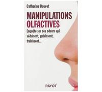 Catherine Bouvet – Manipulations olfactives – Broché