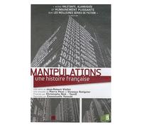Manipulations, Une Histoire Française
