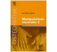 Manipulations Viscérales 2 - Diagnostic Différentiel Médical Et Manuel Des Organes De L'abdomen