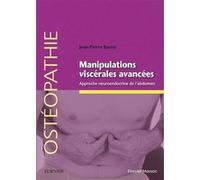 Manipulations viscérales avancées Jean-Pierre Barral (Auteur)