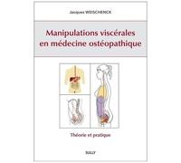 Manipulations Viscérales En Médecine Ostéopathique - Théorie Et Pratique