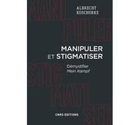 Manipuler et stigmatiser - Démystifier Mein Kampf