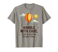 Manipulez avec Soin « I Just Drop My Kid Off at College » T-Shirt