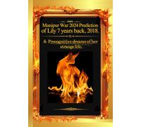 MANIPUR WAR 2024 Prediction Of LILY 7 years back 2018 & Precognitive dreams of her strange life.