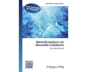 Manisfestations en Nouvelle-Calédonie: L'archipel secoué