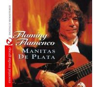 Manitas De Plata - Flaming Flamenco (Digitally Remastered)