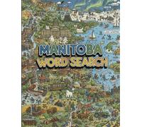 Manitoba Word Search: Large Print Puzzles for Adults and Seniors | Celebrate Winnipeg, Polar Bears, and Prairie Lakes | The Ultimate Manitoba Activity Book