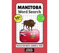 Manitoba Word Search Puzzle Book: 50+ Fun & Easy-to-Read Manitoban Puzzles Featuring Prairie Life, Wildlife, Landmarks & Culture for Adults, Seniors & Teens