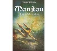 Manitou 2 : Le métal des Dieux