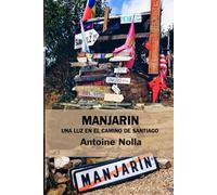MANJARIN. UNA LUZ EN EL CAMINO DE SANTIAGO