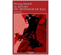 Mankell, H: Retorn Del Professor De Ball