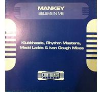 Mankey - Believe in Me (x4, INCL. Klubbheads Mix) [Import]