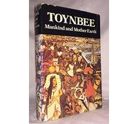 Mankind and Mother Earth: A Narrative History of the World