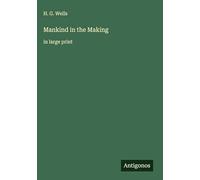 Mankind in the Making: in large print