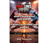 Manly-Warringah Sea Eagles v Cronulla-Sutherland Sharks: The Battle of the Beaches