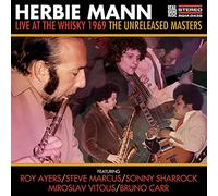MANN, HERBIE - Live At The Whiskey 1969: The Unreleased Masters