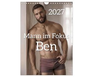 Mann im Fokus - Ben (Wandkalender 2027 DIN A4 hoch), CALVENDO Monatskalender: Begleiten Sie einen muskulösen, bärtigen Mann durch ein ganzes Jahr, ... Porträts vor historischen Kulissen.