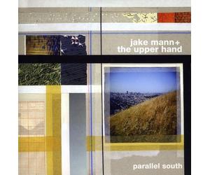 Mann, Jake & the Upper Hand - Parallel South