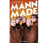 Mann Made: The Story of Manfred Mann 1963 - 1969