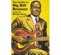 Mann, Woody - Guitar of Big Bill Broonz [Import anglais]