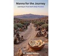 Manna for the Journey: Learning to Trust God’s Daily Provision