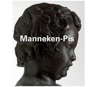 Manneken-Pis - Edition Français-Anglais-Néerlandais