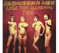 Mannequin Men - Lose Your Illusion, Too [VINYL]