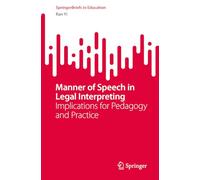 Manner of Speech in Legal Interpreting: Implications for Pedagogy and Practice