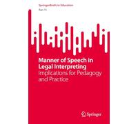 Manner of Speech in Legal Interpreting: Implications for Pedagogy and Practice