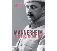 Mannerheim - President, Soldier, Spy