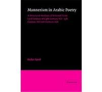 Mannerism in Arabic Poetry, Cambridge Studies in Islamic Civilization Stefan Sperl (Auteur)