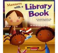 Manners with a Library Book Way to be Manners by Amanda Doering Tourville & Illustrated by Chris Lensch Amanda Doering Tourville (Auteur)