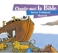 Mannick - Chante Moi La Bible-Ancien Testament