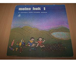 Mannick et Jo Akepsimas - Moins huit volume 1 : La terre chante les couleurs - C'est beau Jesus - Abraham - Il a dit oui - 45 tours - 7"